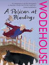 A Pelican at Blandings (eBook)